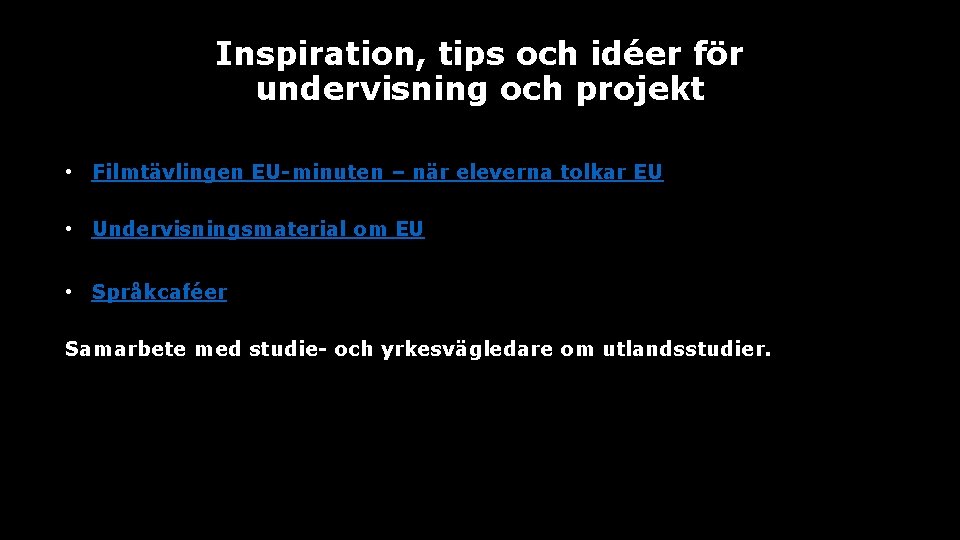 Inspiration, tips och idéer för undervisning och projekt • Filmtävlingen EU-minuten – när eleverna