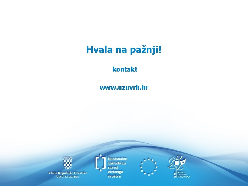 Hvala na pažnji! kontakt www. uzuvrh. hr 