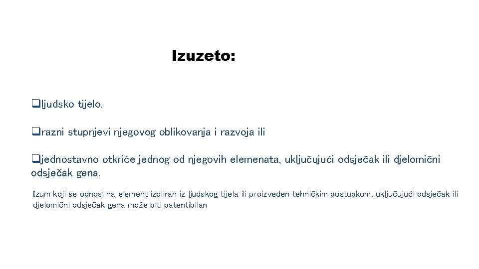 Izuzeto: qljudsko tijelo, qrazni stupnjevi njegovog oblikovanja i razvoja ili qjednostavno otkriće jednog od