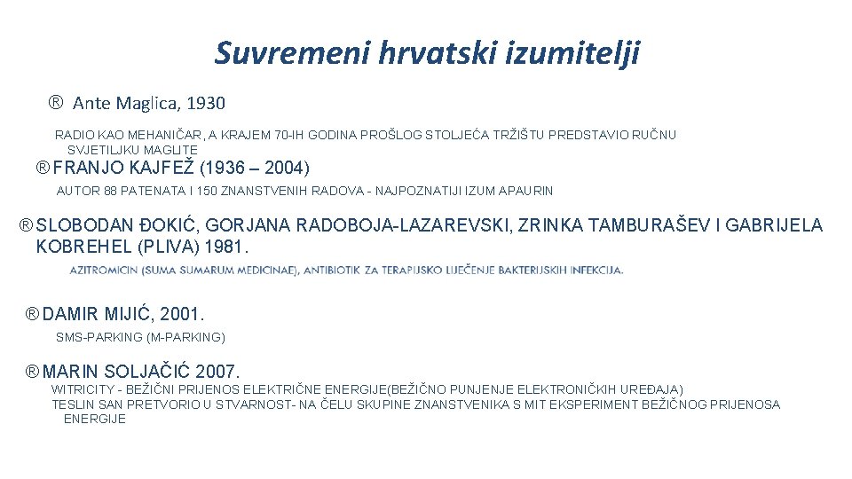 Suvremeni hrvatski izumitelji ® Ante Maglica, 1930 RADIO KAO MEHANIČAR, A KRAJEM 70 -IH