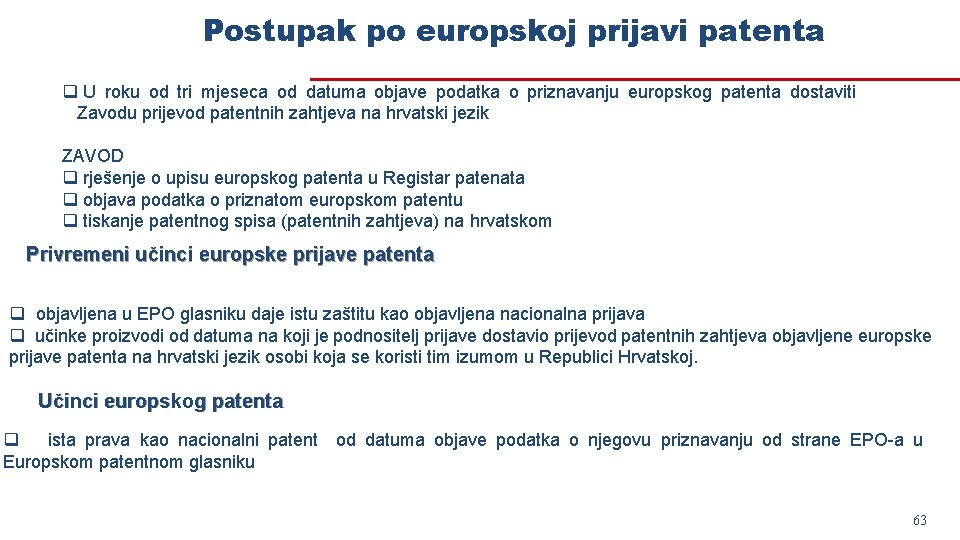 Postupak po europskoj prijavi patenta q U roku od tri mjeseca od datuma objave