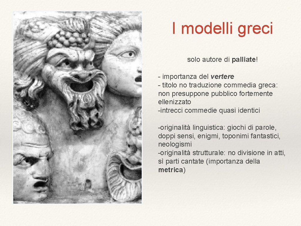 I modelli greci solo autore di palliate! - importanza del vertere - titolo no I modelli greci solo autore di palliate! - importanza del vertere - titolo no