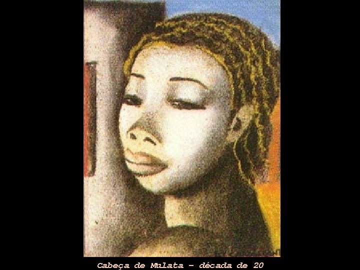 Cabeça de Mulata – década de 20 