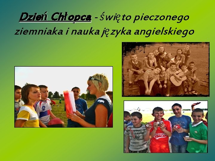 Dzień Chłopca - święto pieczonego ziemniaka i nauka języka angielskiego 