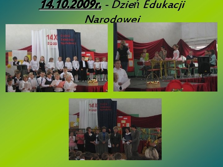 14. 10. 2009 r. - Dzień Edukacji Narodowej 