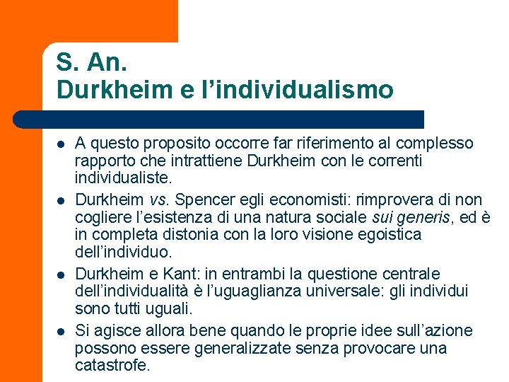 S. An. Durkheim e l’individualismo l l A questo proposito occorre far riferimento al