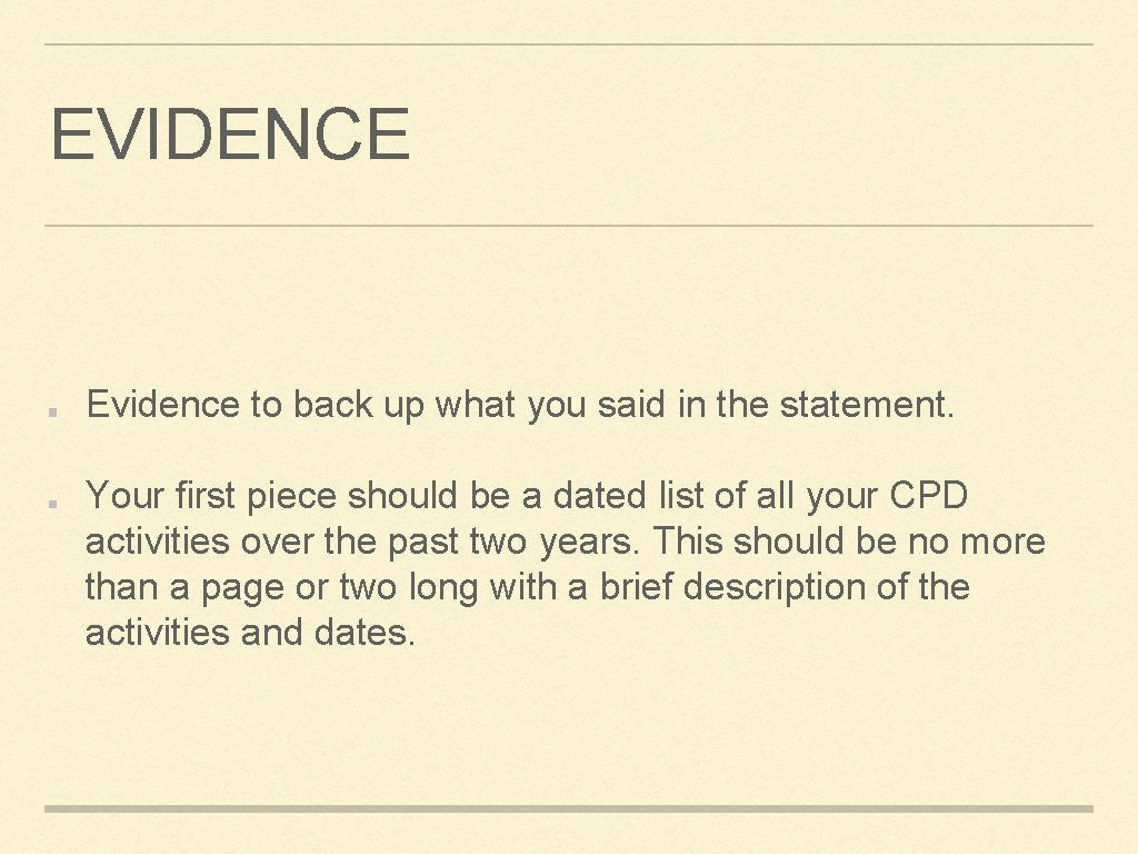 EVIDENCE Evidence to back up what you said in the statement. Your first piece EVIDENCE Evidence to back up what you said in the statement. Your first piece
