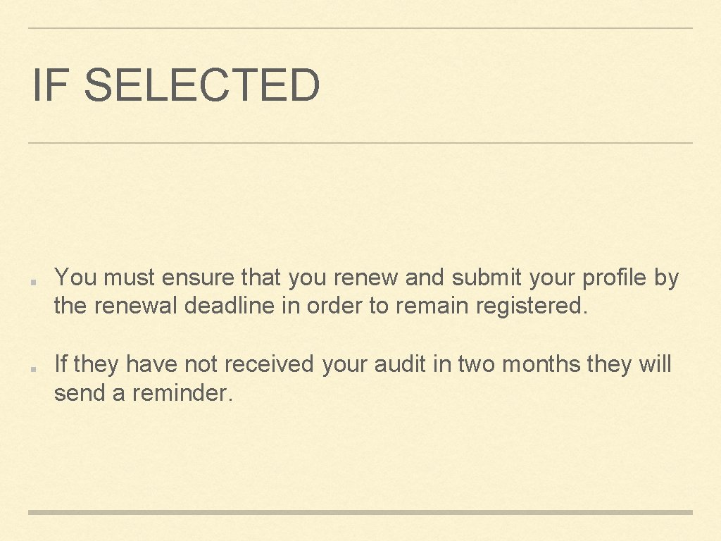 IF SELECTED You must ensure that you renew and submit your profile by the IF SELECTED You must ensure that you renew and submit your profile by the