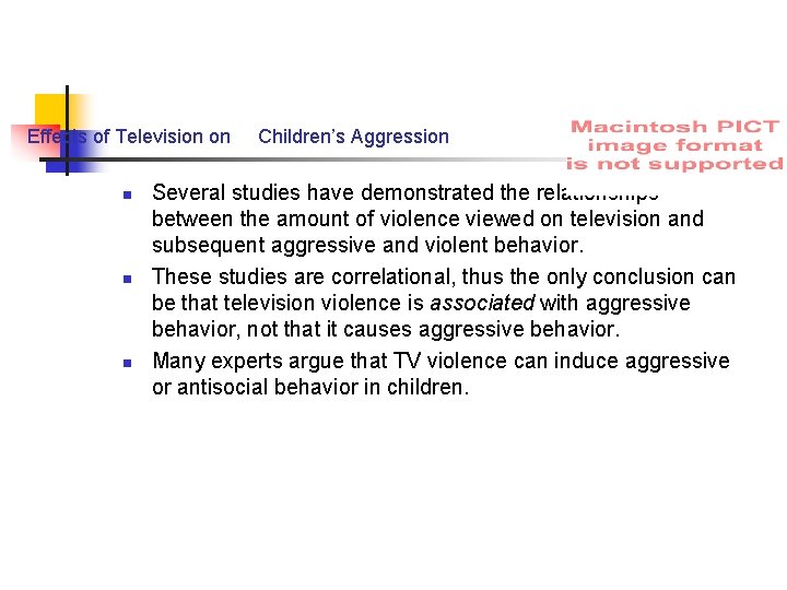 Effects of Television on n Children’s Aggression Several studies have demonstrated the relationships between