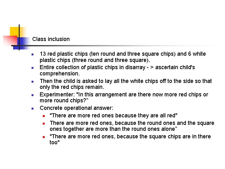 Class inclusion n n 13 red plastic chips (ten round and three square chips)