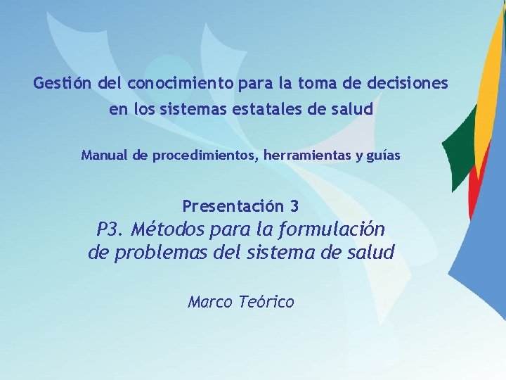 Gestión del conocimiento para la toma de decisiones en los sistemas estatales de salud