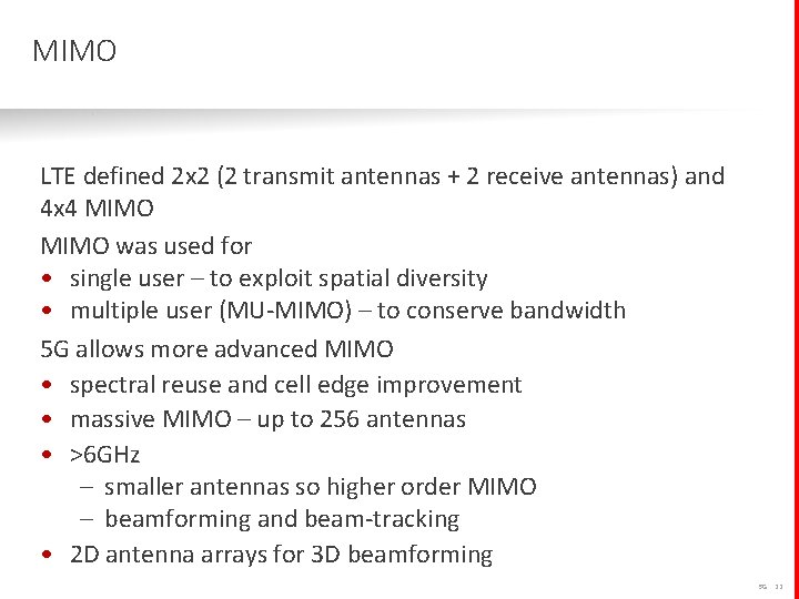 MIMO LTE defined 2 x 2 (2 transmit antennas + 2 receive antennas) and