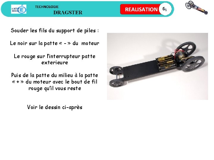 Souder les fils du support de piles : Le noir sur la patte «