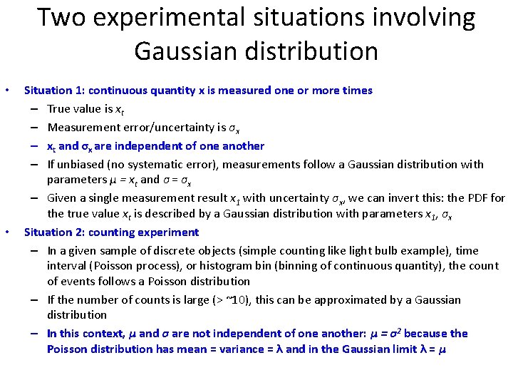 Two experimental situations involving Gaussian distribution • • Situation 1: continuous quantity x is