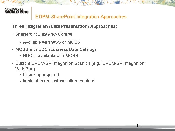 EDPM-Share. Point Integration Approaches Three Integration (Data Presentation) Approaches: • Share. Point Data. View