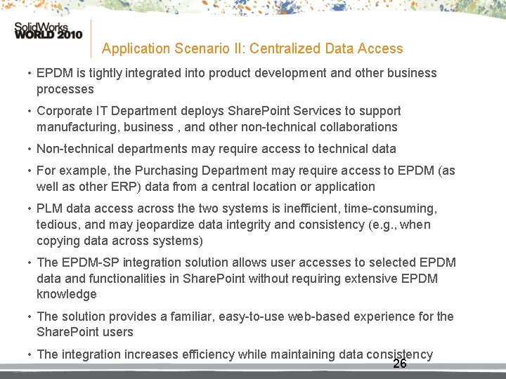 Application Scenario II: Centralized Data Access • EPDM is tightly integrated into product development