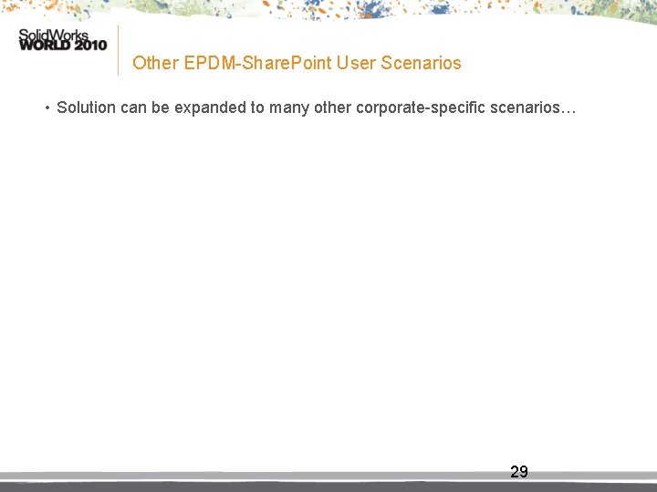 Other EPDM-Share. Point User Scenarios • Solution can be expanded to many other corporate-specific