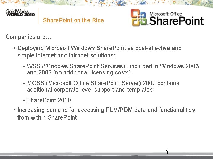 Share. Point on the Rise Companies are… • Deploying Microsoft Windows Share. Point as