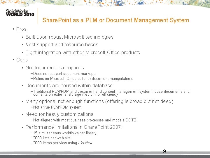 Share. Point as a PLM or Document Management System • Pros § Built upon