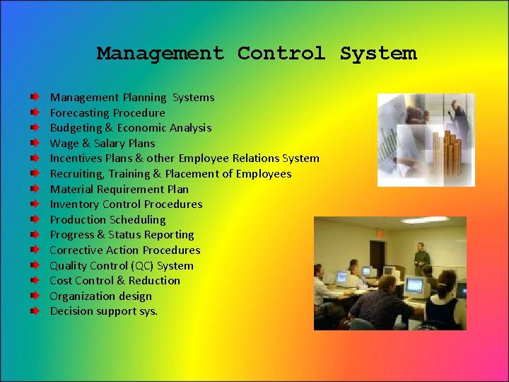 Management Control System Management Planning Systems Forecasting Procedure Budgeting & Economic Analysis Wage &