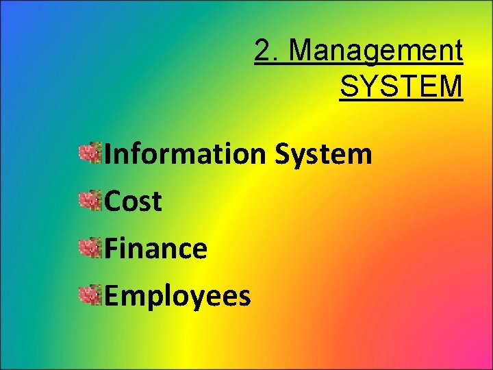 2. Management SYSTEM Information System Cost Finance Employees 