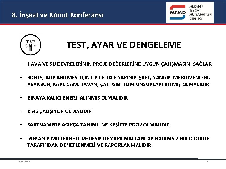 8. İnşaat ve Konut Konferansı TEST, AYAR VE DENGELEME • HAVA VE SU DEVRELERİNİN