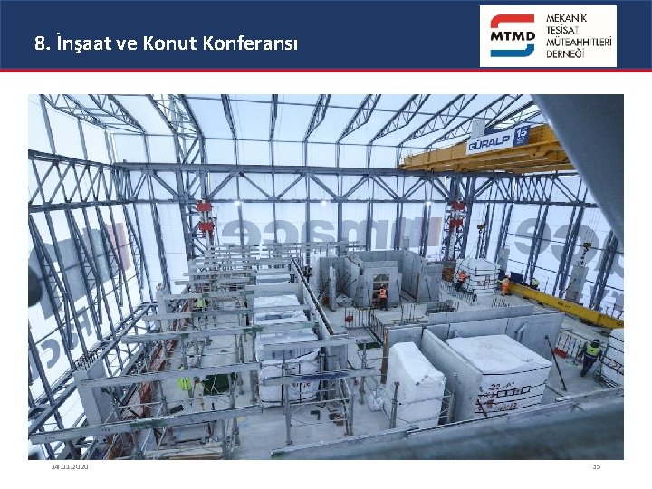 8. İnşaat ve Konut Konferansı 14. 01. 2020 35 