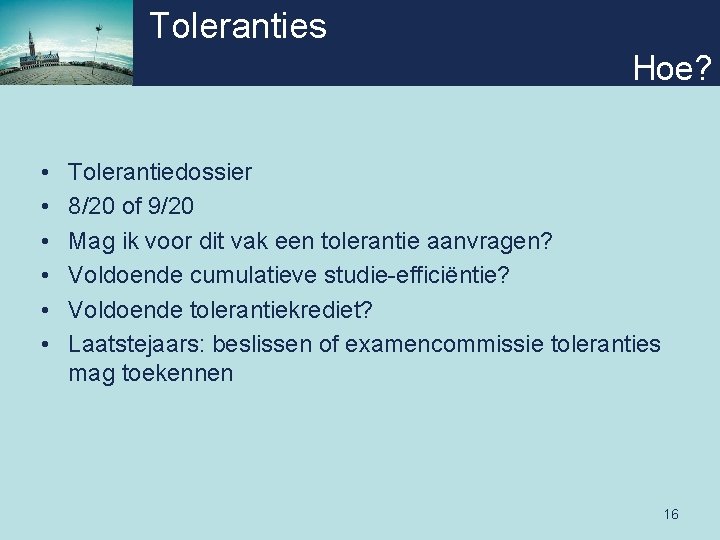 Toleranties Hoe? • • • Tolerantiedossier 8/20 of 9/20 Mag ik voor dit vak