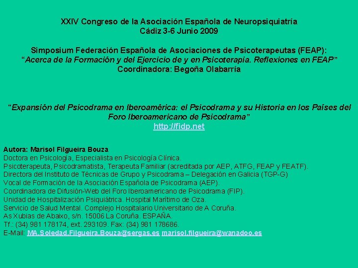 XXIV Congreso de la Asociación Española de Neuropsiquiatría Cádiz 3 -6 Junio 2009 Simposium