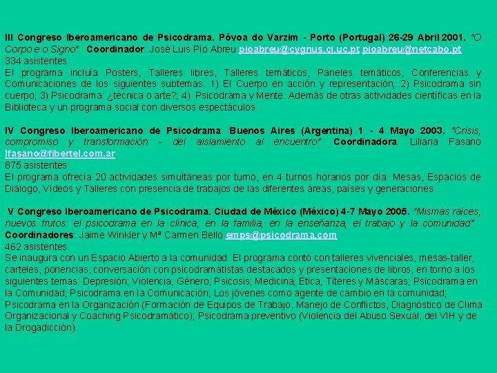 III Congreso Iberoamericano de Psicodrama. Póvoa do Varzim - Porto (Portugal) 26 -29 Abril