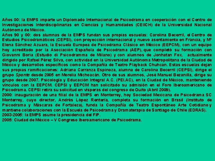 Años 00: la EMPS imparte un Diplomado Internacional de Psicodrama en cooperación con el