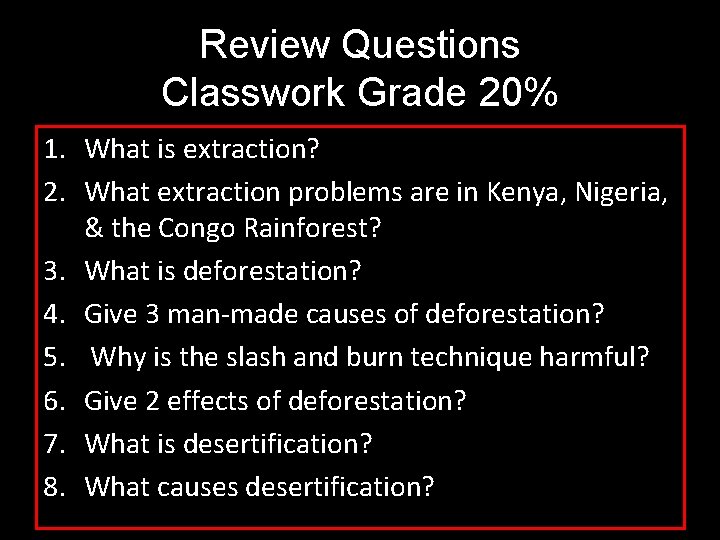 Review Questions Classwork Grade 20% 1. What is extraction? 2. What extraction problems are Review Questions Classwork Grade 20% 1. What is extraction? 2. What extraction problems are