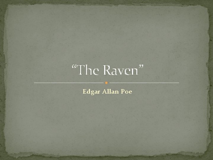 “The Raven” Edgar Allan Poe 