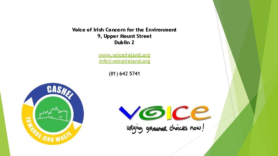 Voice of Irish Concern for the Environment 9, Upper Mount Street Dublin 2 www.