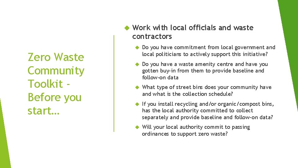  Zero Waste Community Toolkit Before you start… Work with local officials and waste