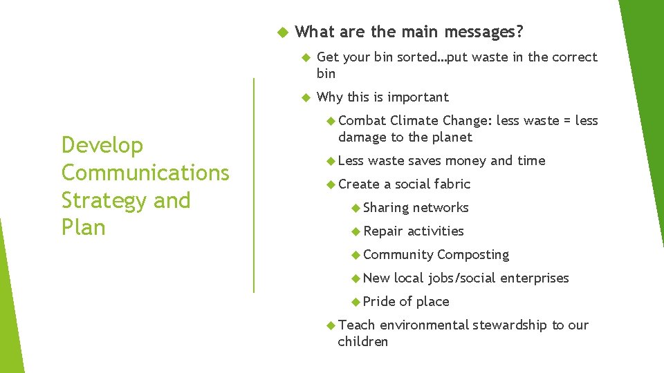  What are the main messages? Get your bin sorted…put waste in the correct