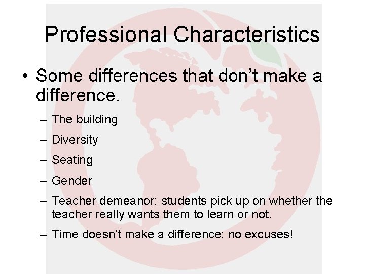 Professional Characteristics • Some differences that don’t make a difference. – The building – Professional Characteristics • Some differences that don’t make a difference. – The building –