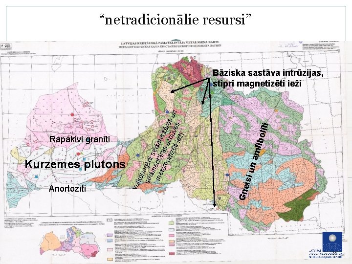 “netradicionālie resursi” līti fibo n am isi u Anortozīti Gne Kurzemes plutons vul Rapakivi