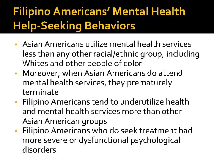 Filipino Americans’ Mental Health Help-Seeking Behaviors Asian Americans utilize mental health services less than