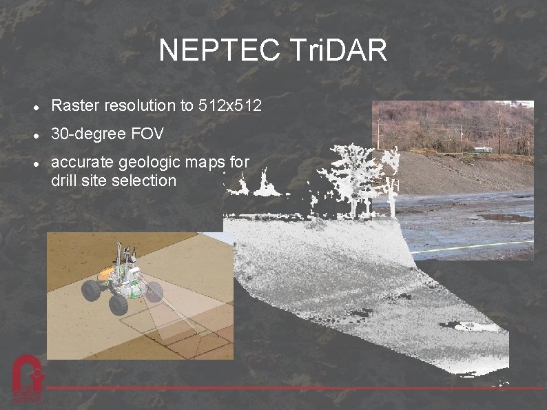 NEPTEC Tri. DAR Raster resolution to 512 x 512 30 -degree FOV accurate geologic