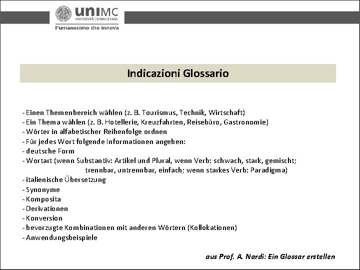 Indicazioni Glossario - Einen Themenbereich wählen (z. B. Tourismus, Technik, Wirtschaft) - Ein Thema