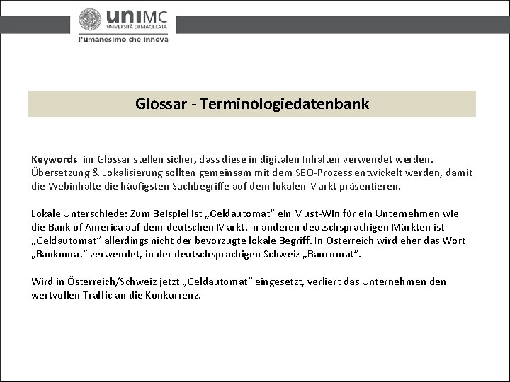Glossar - Terminologiedatenbank Keywords im Glossar stellen sicher, dass diese in digitalen Inhalten verwendet