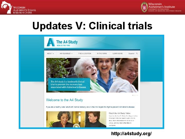 Updates V: Clinical trials http: //a 4 study. org/ 