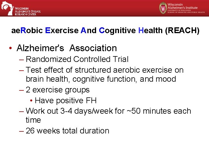 ae. Robic Exercise And Cognitive Health (REACH) • Alzheimer's Association – Randomized Controlled Trial
