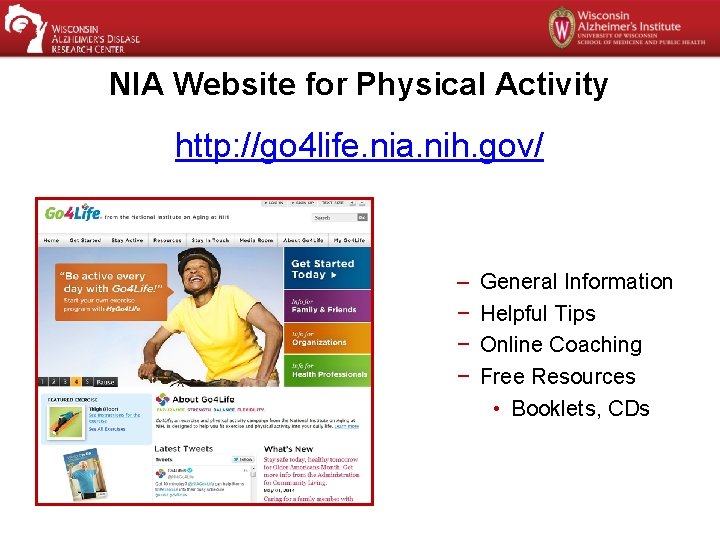 NIA Website for Physical Activity http: //go 4 life. nia. nih. gov/ – −