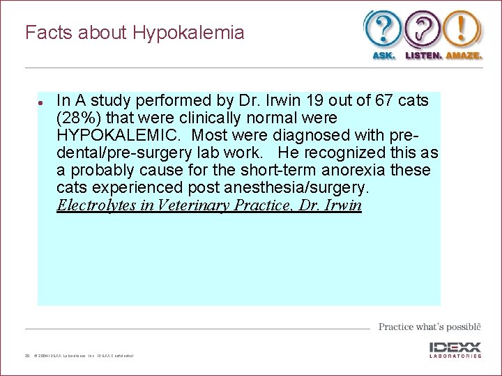 Facts about Hypokalemia l 20 In A study performed by Dr. Irwin 19 out