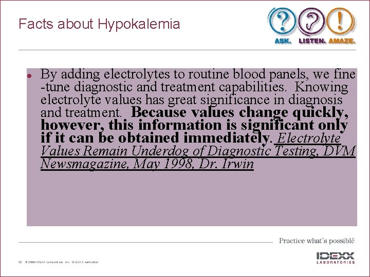 Facts about Hypokalemia l By adding electrolytes to routine blood panels, we fine -tune