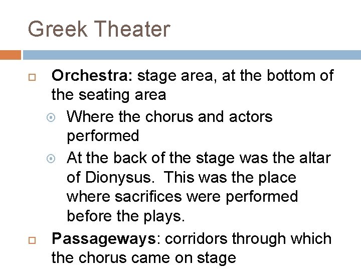 Greek Theater Orchestra: stage area, at the bottom of the seating area Where the