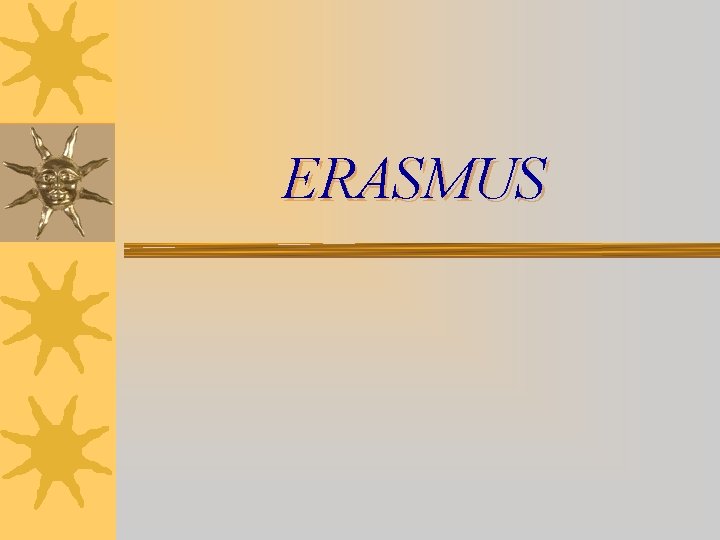 ERASMUS 