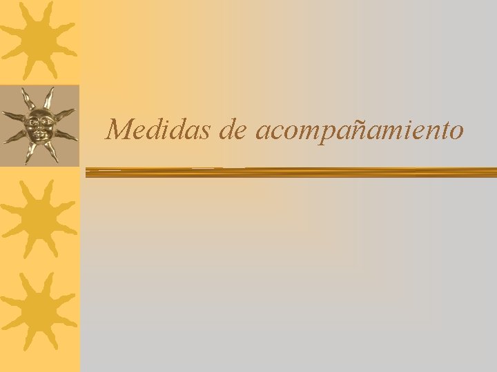 Medidas de acompañamiento 